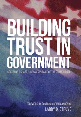 Larry D Struve, Larry D. Struve, D Struve, Larry - Building Trust in Government, Inbunden