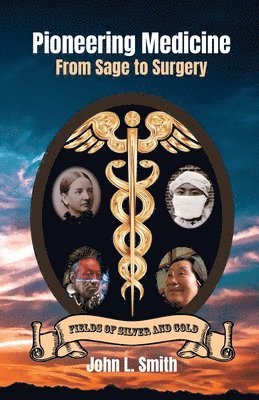 John L Smith - Pioneering Medicine, Häftad