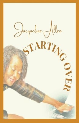 Jacqueline Allen - Starting Over, Häftad