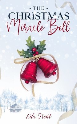 The Christmas Miracle Bell 1