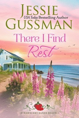 bokomslag There I Find Rest (Strawberry Sands Beach Romance Book 1) (Strawberry Sands Beach Sweet Romance)