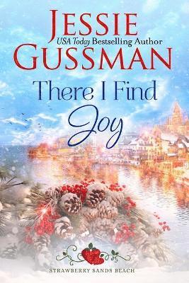 There I Find Joy (Strawberry Sands Beach Romance Book 4) (Strawberry Sands Beach Sweet Romance)