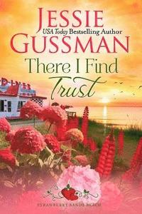 bokomslag There I Find Trust (Strawberry Sands Beach Romance Book 5) (Strawberry Sands Beach Sweet Romance)