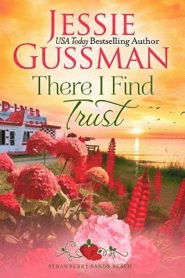 bokomslag There I Find Trust (Strawberry Sands Beach Romance Book 5) (Strawberry Sands Beach Sweet Romance)