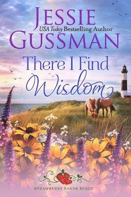 bokomslag There I Find Wisdom (Strawberry Sands Beach Romance Book 9) (Strawberry Sands Beach Sweet Romance)