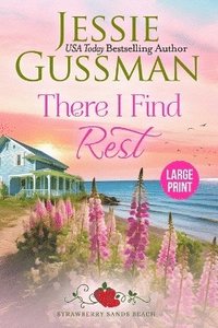 bokomslag There I Find Rest (Strawberry Sands Beach Romance Book 1) (Strawberry Sands Beach Sweet Romance) Large Print Edition