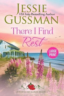 bokomslag There I Find Rest (Strawberry Sands Beach Romance Book 1) (Strawberry Sands Beach Sweet Romance) Large Print Edition