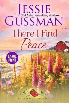 bokomslag There I Find Peace (Strawberry Sands Beach Romance Book 2) (Strawberry Sands Beach Sweet Romance) Large Print Edition