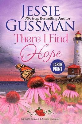 bokomslag There I Find Hope (Strawberry Sands Beach Romance Book 6) (Strawberry Sands Beach Sweet Romance) Large Print Edition