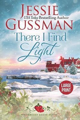 bokomslag There I Find Light (Strawberry Sands Beach Romance Book 7) (Strawberry Sands Beach Sweet Romance) Large Print Edition