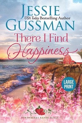 bokomslag There I Find Happiness (Strawberry Sands Beach Romance Book 10) (Strawberry Sands Beach Sweet Romance) Large Print Edition