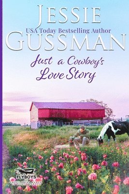 bokomslag Just a Cowboy's Love Story (Sweet Western Christian Romance Book 5) (Flyboys of Sweet Briar Ranch in North Dakota) Large Print Edition