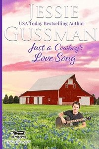 bokomslag Just a Cowboy's Love Song (Sweet Western Christian Romance book 10) (Flyboys of Sweet Briar Ranch in North Dakota) Large Print Edition