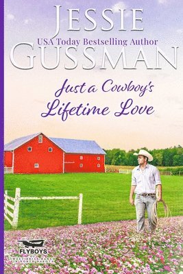 bokomslag Just a Cowboy's Lifetime Love (Sweet Western Christian Romance Book 11) (Flyboys of Sweet Briar Ranch in North Dakota) Large Print Edition