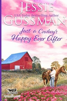 bokomslag Just a Cowboy's Happy Ever After (Sweet Western Christian Romance Book 13) (Flyboys of Sweet Briar Ranch in North Dakota) Large Print Edition