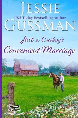 bokomslag Just a Cowboy's Convenient Marriage (Sweet Western Christian Romance book 1) (Flyboys of Sweet Briar Ranch in North Dakota)