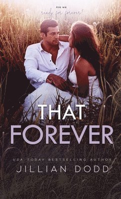 Jillian Dodd - That Forever, Inbunden