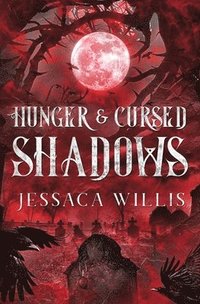 bokomslag Hunger & Cursed Shadows