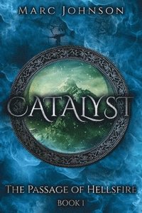 bokomslag Catalyst (The Passage of Hellsfire, Book 1)