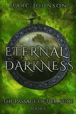 bokomslag Eternal Darkness (The Passage of Hellsfire, Book 4)