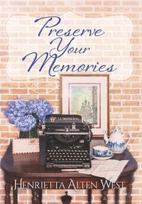 bokomslag Preserve Your Memories