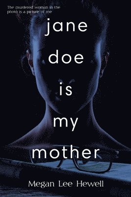 Jane Doe is My Mother 1