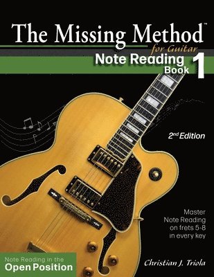 The Missing Method for Guitar Note Reading Book 1 1