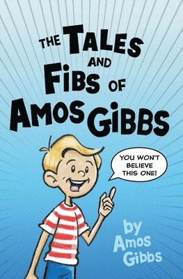 bokomslag The Tales and Fibs of Amos Gibbs