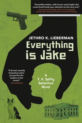 bokomslag Everything Is Jake: A T. R. Softly Detective Novel