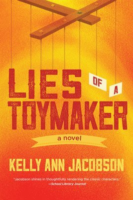 Kelly Ann Jacobson - Lies of a Toymaker, Häftad