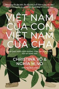 bokomslag Vit Nam Ca Con, Vit Nam Ca Cha (My Vietnam, Your Vietnam: Vietnamese Edition)