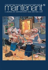bokomslag Maintenant 19: A Journal of Contemporary Dada Writing and Art