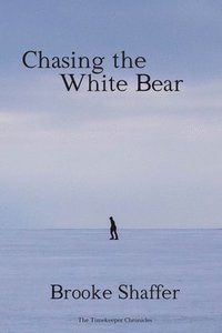 bokomslag Chasing the White Bear