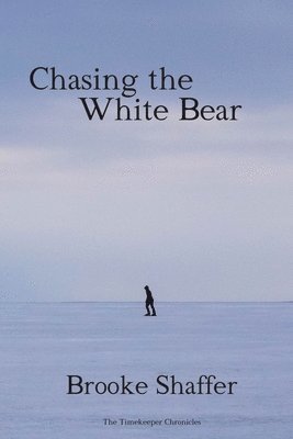 bokomslag Chasing the White Bear