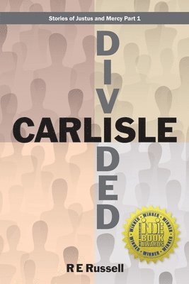 Carlisle Divided: Stories of Justus and Mercy Part 1 1