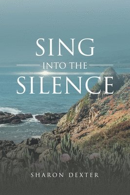 Sing Into The Silence 1