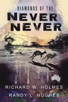 Richard Holmes, Randy Hughes - Diamonds of the Never Never, Häftad. Tillgänglighet: Tillfälligt slut