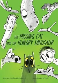 bokomslag The Missing Cat and The Hungry Dinosaur