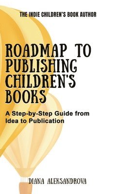 bokomslag Roadmap to Publishing Children's Books