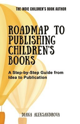 bokomslag Roadmap to Publishing Children's Books