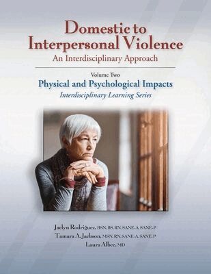 Jaclyn Rodriquez, Tamara Jackson, Laura Albee, Cordelia Coppleson - Domestic to Interpersonal Violence: an Interdisciplinary Approach, Häftad