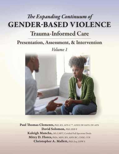 Paul Thomas Clements, David Solomon, Kaleigh Mancha, Mitzy D. Flores, Christopher A. Mallett - Expanding Continuum of Gender-Based Violence, Häftad