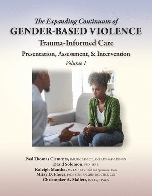 Paul Thomas Clements, David Solomon, Kaleigh Mancha, Mitzy D. Flores, Christopher A. Mallett - Expanding Continuum of Gender-Based Violence, Häftad