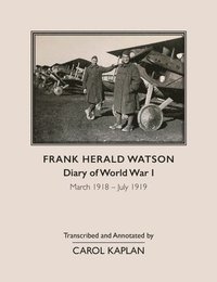 bokomslag Frank Harold Watson, Diary of World War I, March 1918 - July 1919