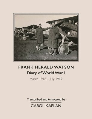 Frank Harold Watson, Diary of World War I, March 1918 - July 1919 1