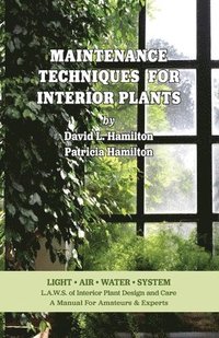 bokomslag Maintenance Techniques for Interior Plants
