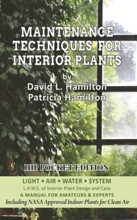 bokomslag Maintenance Techniques for Interior Plants - Hip Pocket Edition