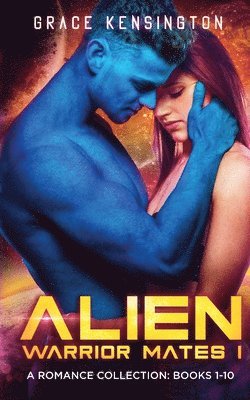 Grace Kensington - Alien Warrior Mates I Complete Collection, Häftad