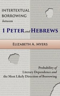 bokomslag Intertextual Borrowing between 1 Peter and Hebrews