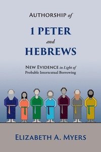 bokomslag Authorship of 1 Peter and Hebrews